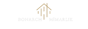 Bonarch Mimarlık | Estetik ve İşlevsellik ile Modern Tasarımlar